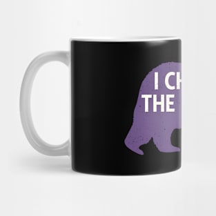 I Choose The Bear I Choose Bear Mug